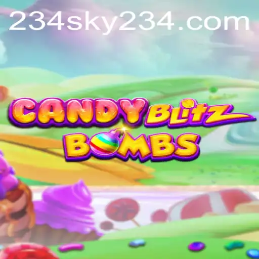 Unwrapping CandyBlitzBombs: A Sweet Explosion of Fun with SKY234.COM