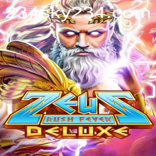 Discover the Thunderous World of ZeusRushFeverDeluxe at SKY234.COM